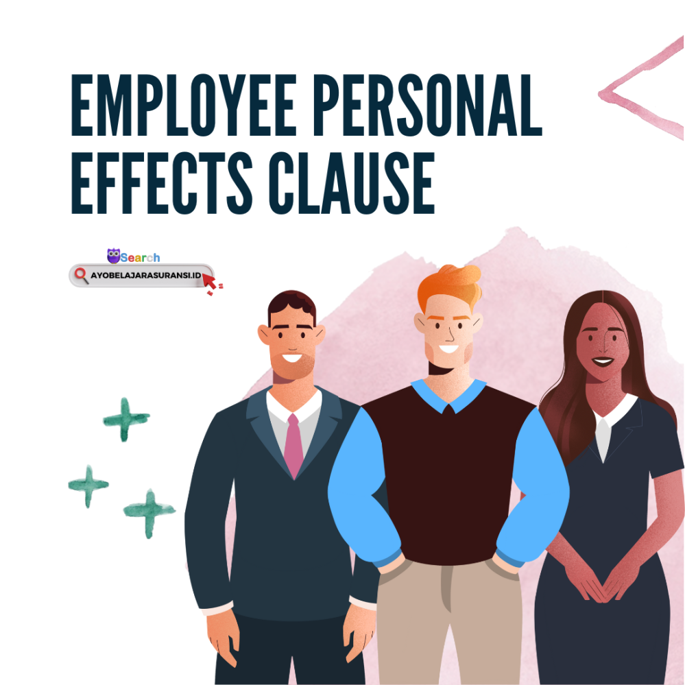 EMPLOYEE PERSONAL EFFECTS CLAUSE